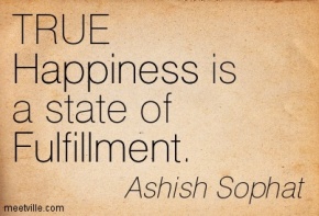 True Happiness is a state of fulfillment